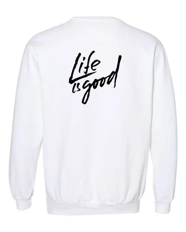 Life is Good Comfort Color Sweatshirt
